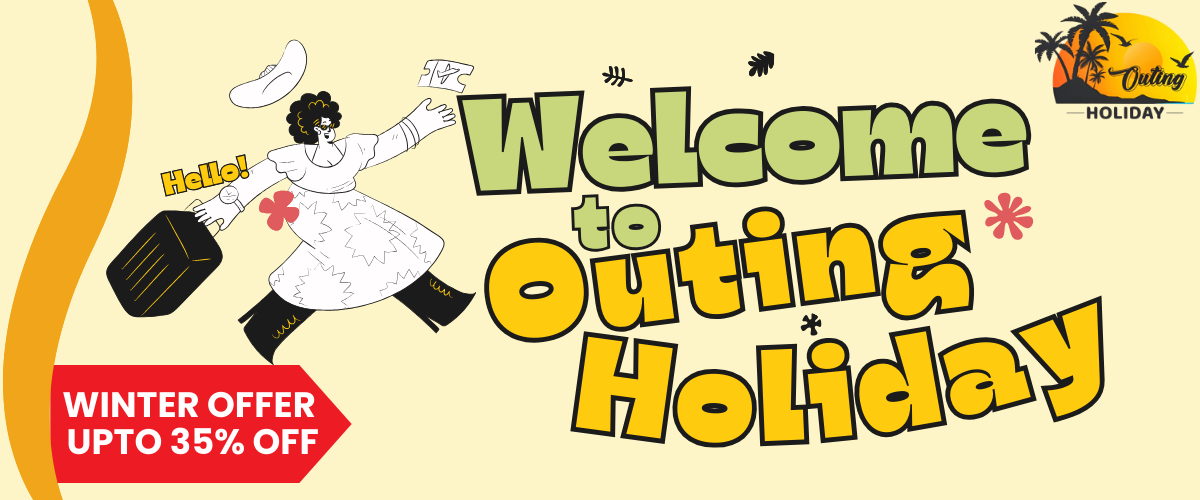 WELCOME TO OUTING HOLIDAY
